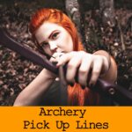 Pick Up Lines About Bows & Arrows Archery