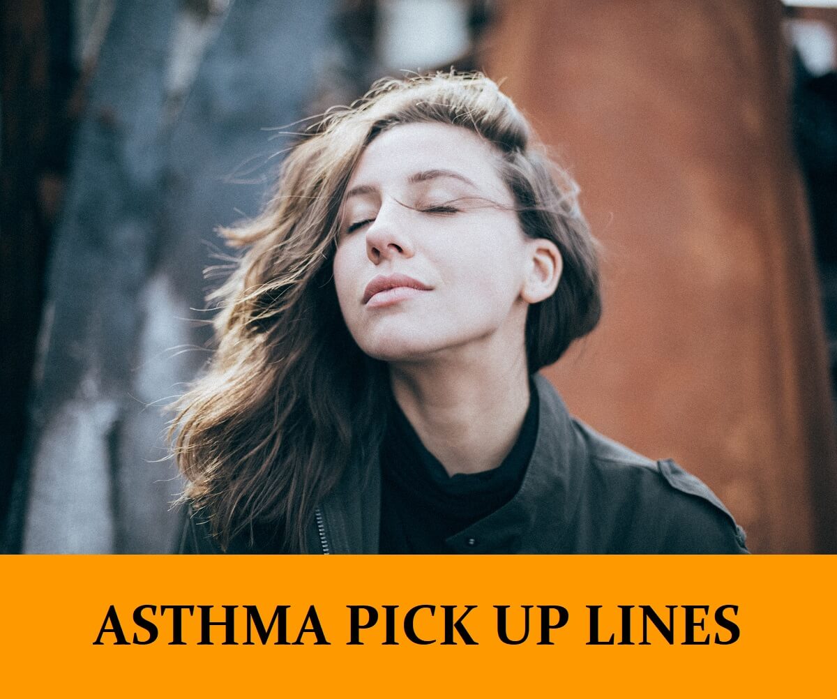 Pick Up Lines About Asthma
