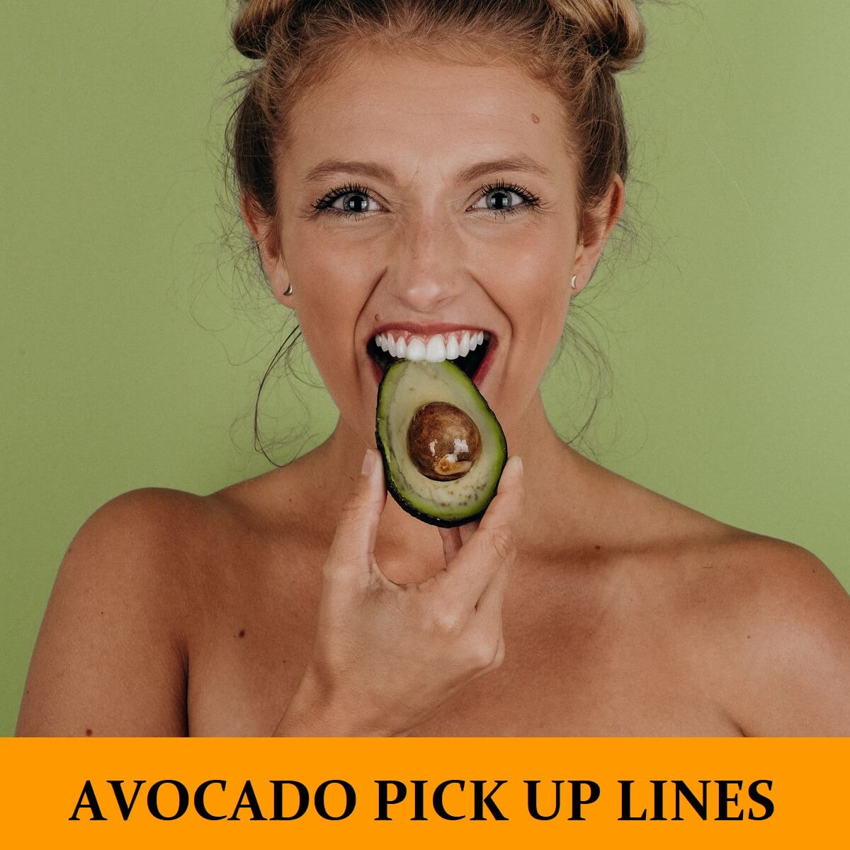 Pick Up Lines About Avocado