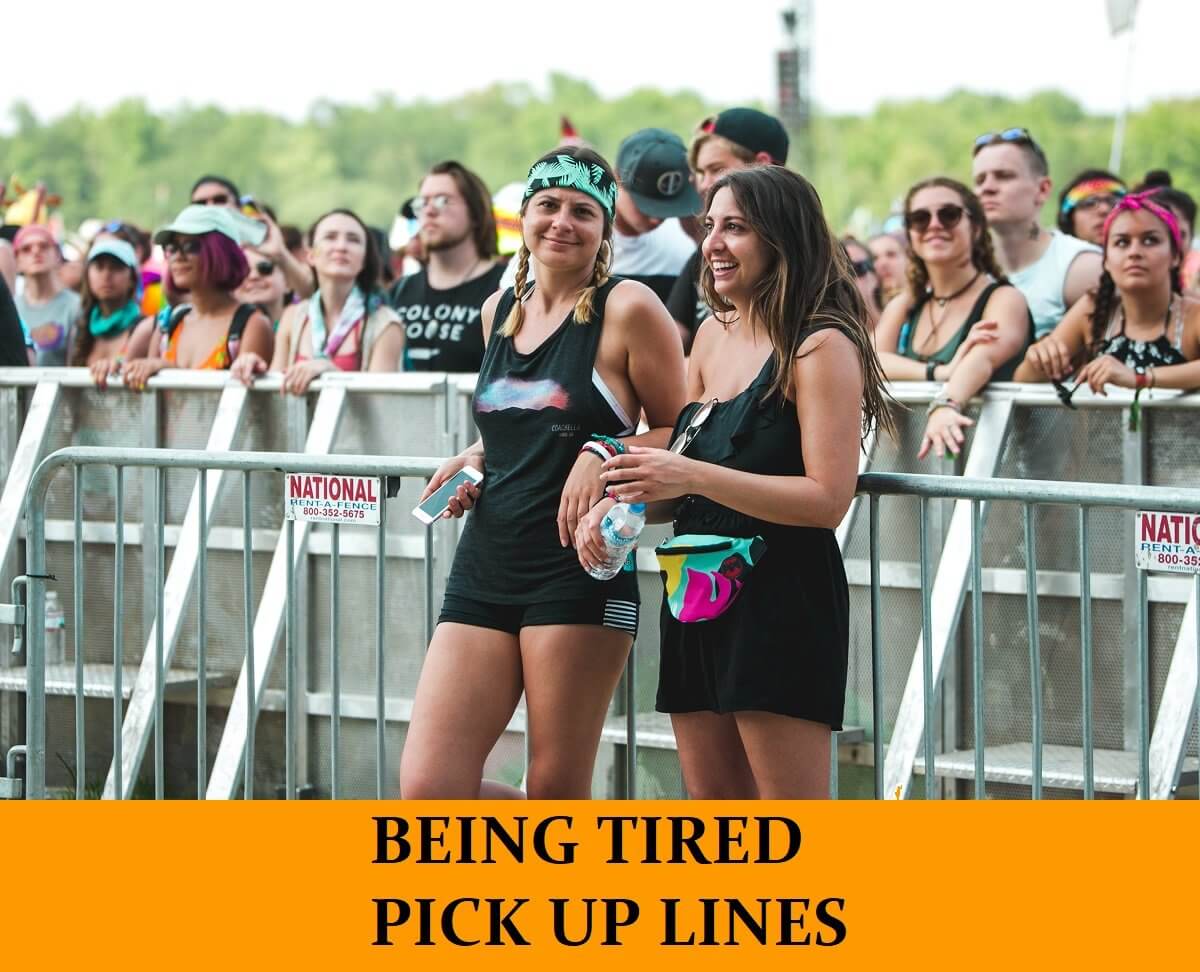 Pick Up Lines About Being Tired