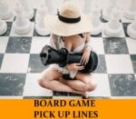 Pick Up Lines About Board Games