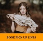 Pick Up Lines About Bones