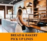 Pick Up Lines About Bread and Bakery