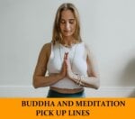 Pick Up Lines Inspired by Buddhism and Meditation
