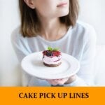 Pick Up Lines About Cakes