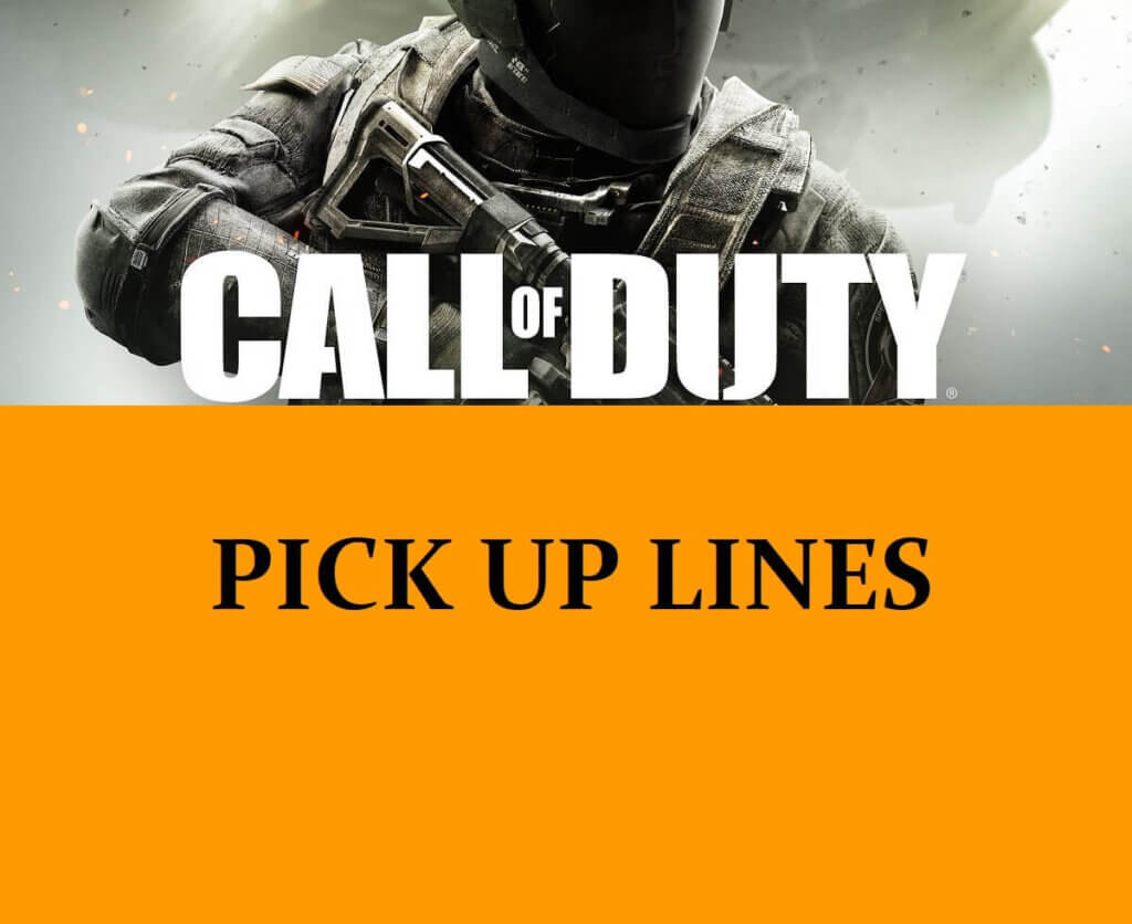 Inspiring Pick Up Lines Call Of Duty Pictures