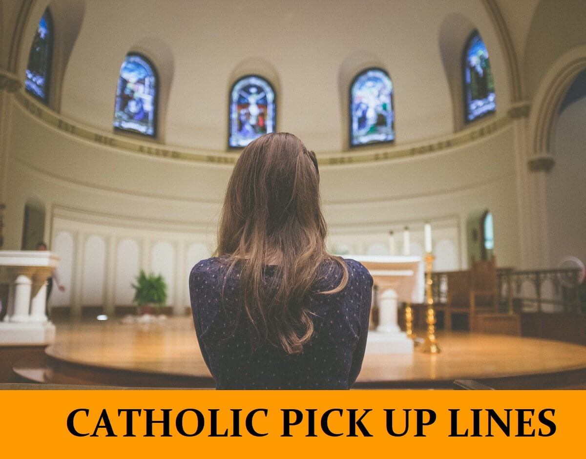 Pick Up Lines About Catholic Church