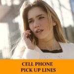 Pick Up Lines About Cell Phone