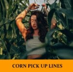 Pick Up Lines About Corns