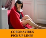 Pick Up Lines About Coronavirus