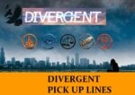 Pick Up Lines Inspired by Divergent