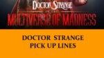 Pick Up Lines About Doctor Strange