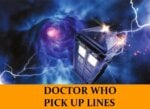 Pick Up Lines Inspired by Doctor Who