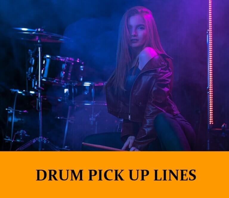 39 Drum Pick Up Lines [Funny, Dirty, Cheesy]