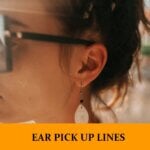 Pick Up Lines About Ears