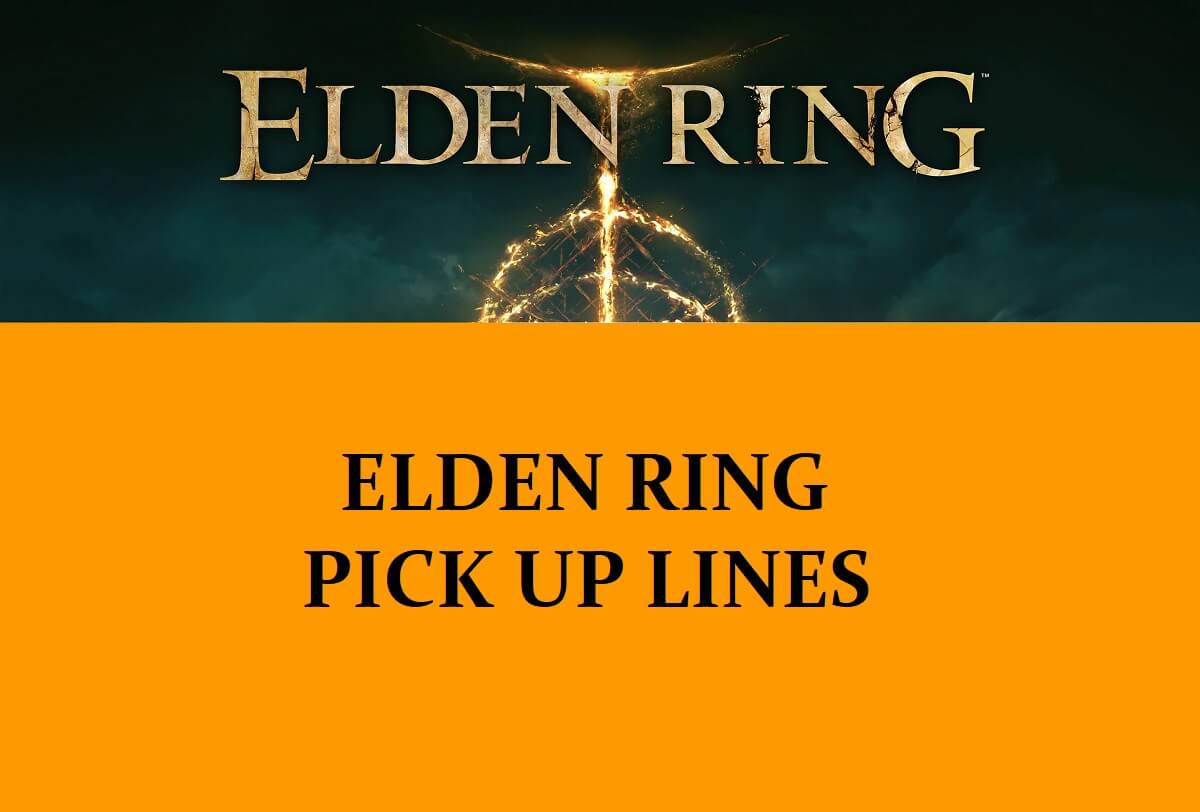 Pick Up Lines About Elden Ring