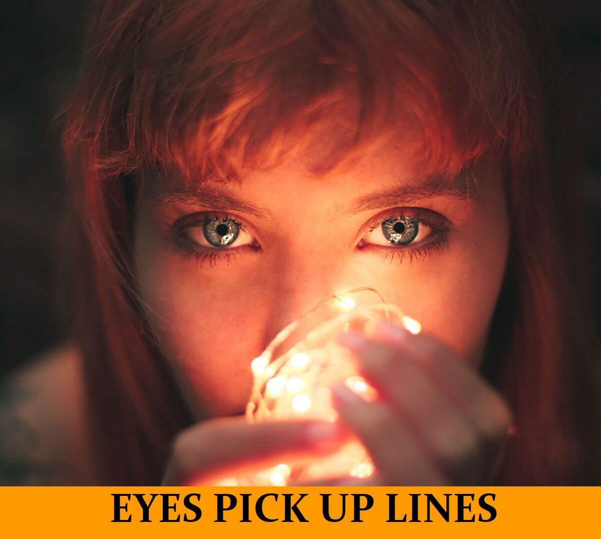 Eyes Pick Up Lines - Best 42 Pickup Lines About Beautiful Eyes [Funny,  Dirty, Cheesy]