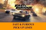 Pick Up Lines About Fast & Furious