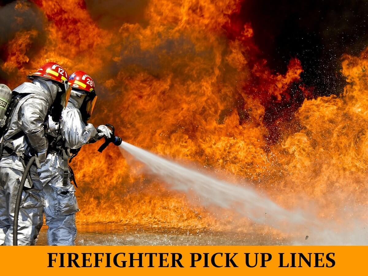 Pick Up Lines for Fire Fighters