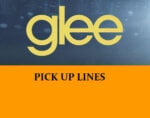 Pick Up Lines Inspired by Glee