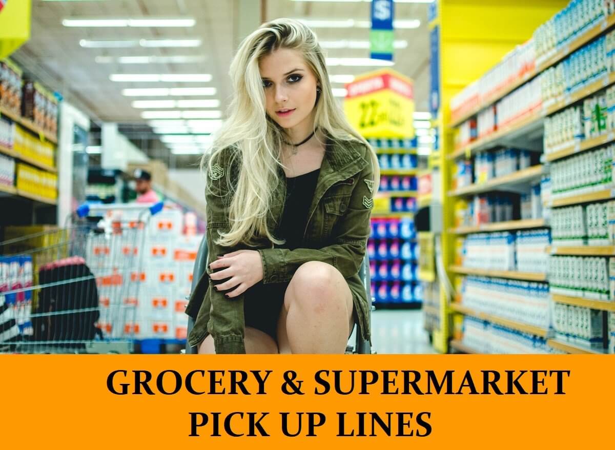 Pick Up Lines for Grocery and Supermarket