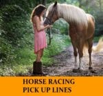 Pick Up Lines About Horse Racing