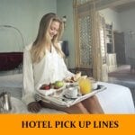 Pick Up Lines About Hotels