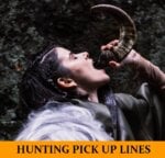 Pick Up Lines About Hunting and Hunt