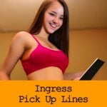 Pick Up Lines About Ingress
