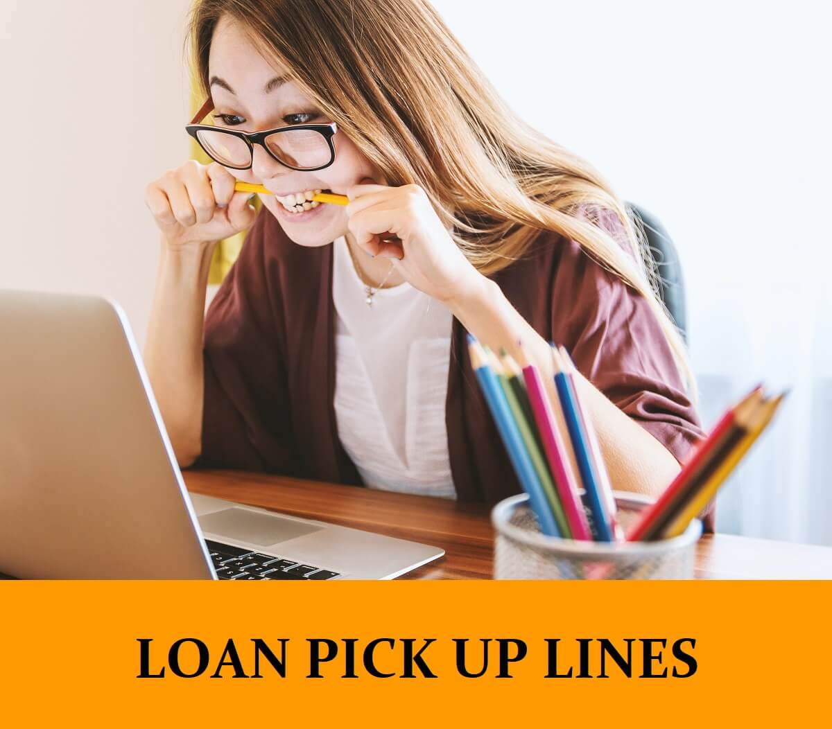 Pick Up Lines About Loans