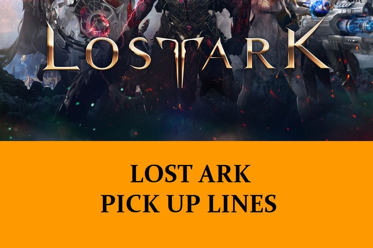 Pick Up Lines About Lost Ark MMO
