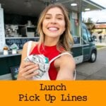 Pick Up Lines About Having Lunch