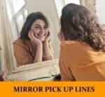 Pick Up Lines About Mirrors