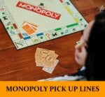 Pick Up Lines About Monopoly