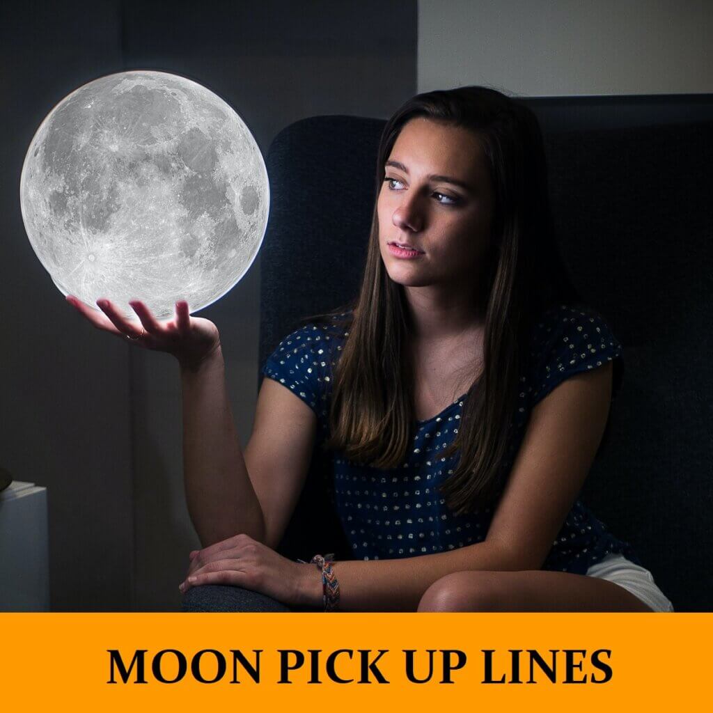 57 Moon Pick Up Lines [Funny, Dirty, Cheesy]