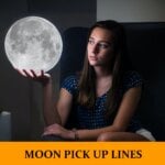 Pick Up Lines About Moon