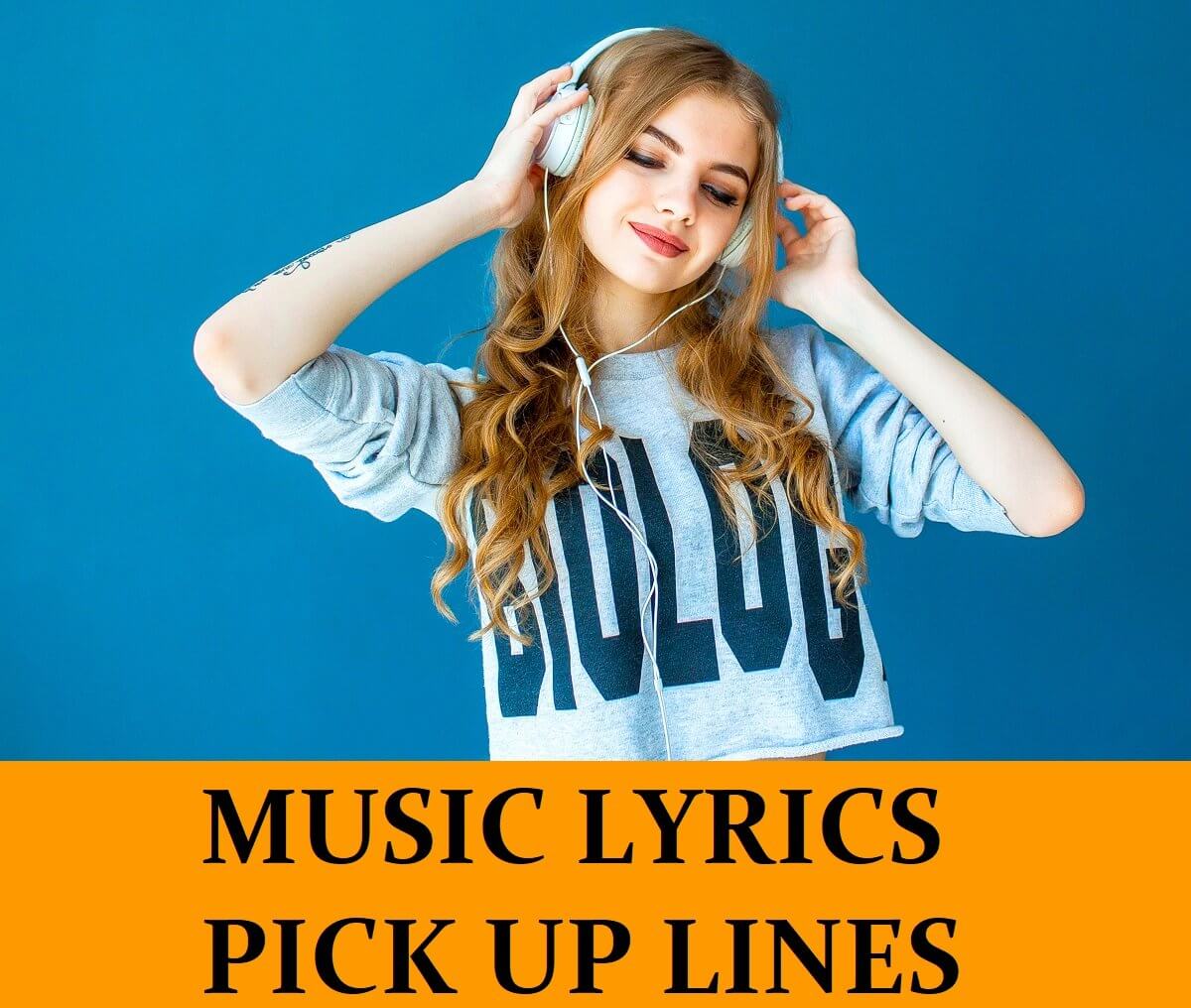 Pick Up Lines Based on Music Lyrics