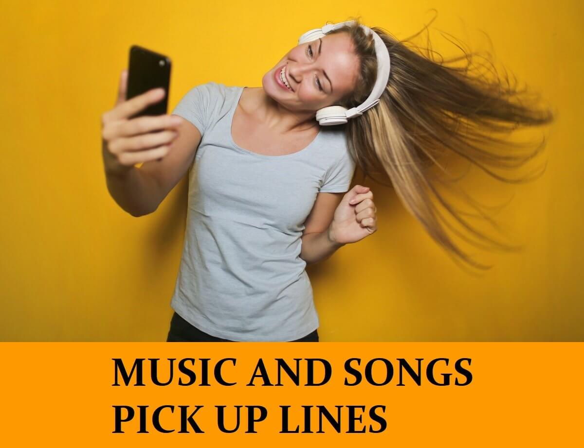 Pick Up Lines About Music and Songs