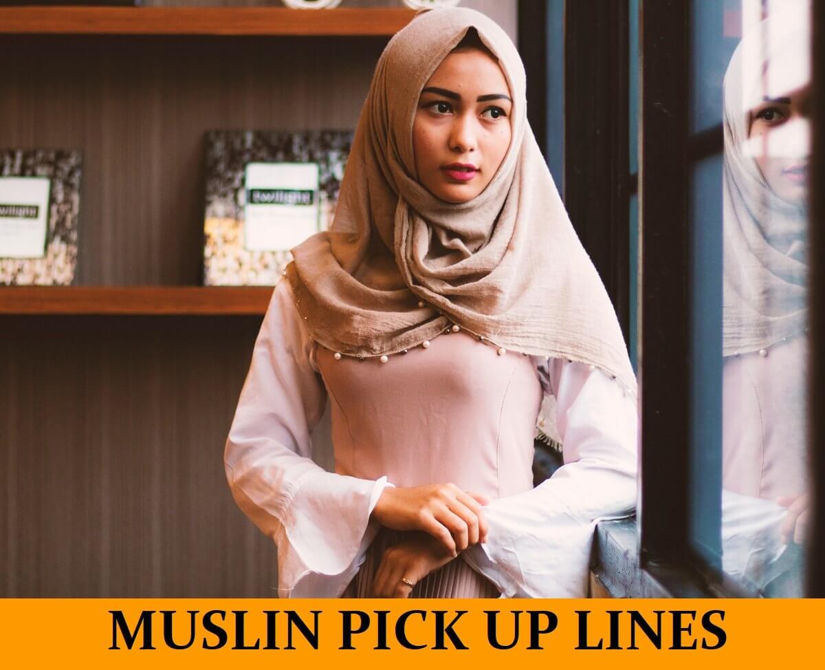 55 Muslim Pick Up Lines [Funny, Dirty, Cheesy]