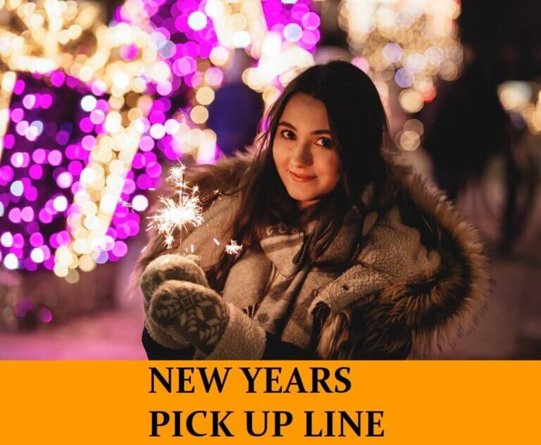 New Year Pick Up Lines - Best 26 Pickup Lines for New Year's Eve [Funny New Year's Eve Pick Up Lines