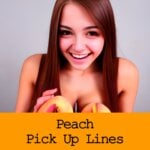 Pick Up Line Related to Peaches