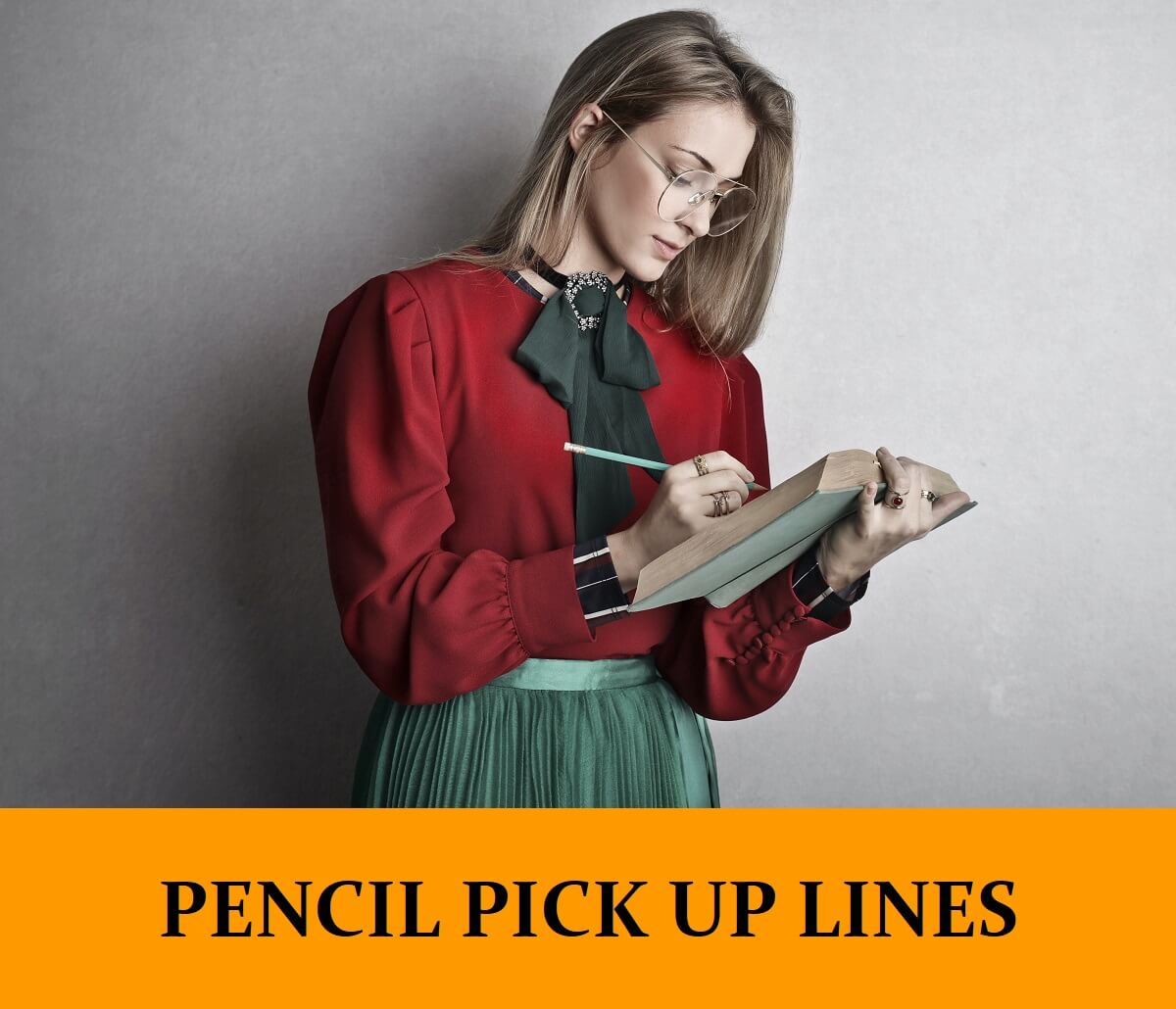 Pick Up Lines About Pencils