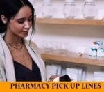 Pick Up Lines for Drug Stores and Pharmacy