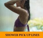 Pick Up Lines About Showering