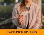 Pick Up Lines About Tacos