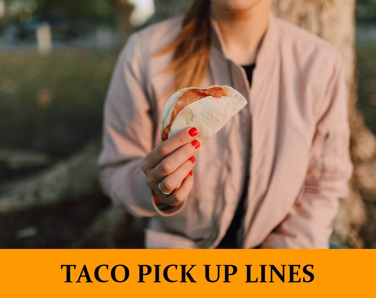 Pick Up Lines About Tacos