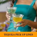 Pick Up Lines Involving Tequila