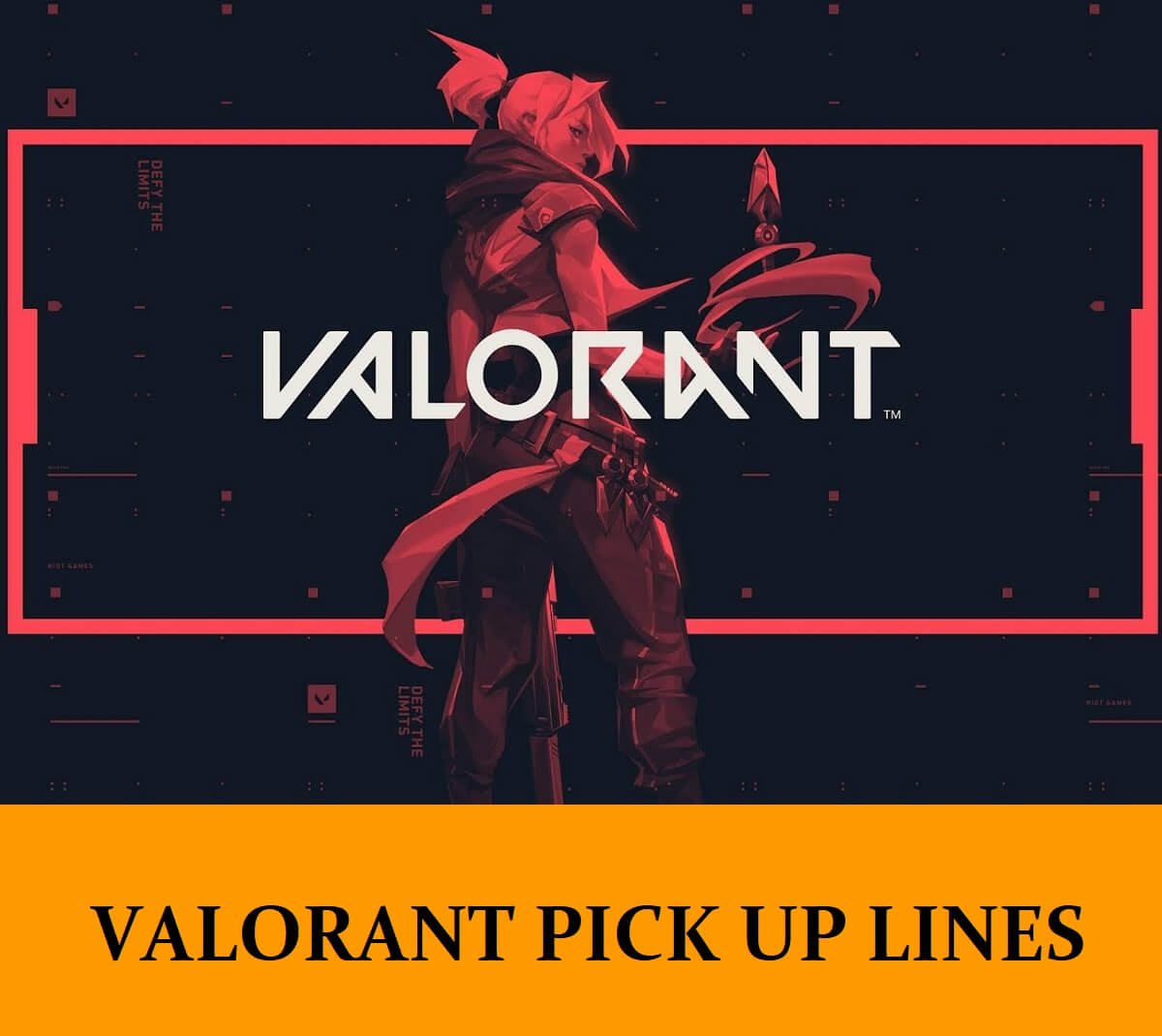 Pick Up Lines About Valorant