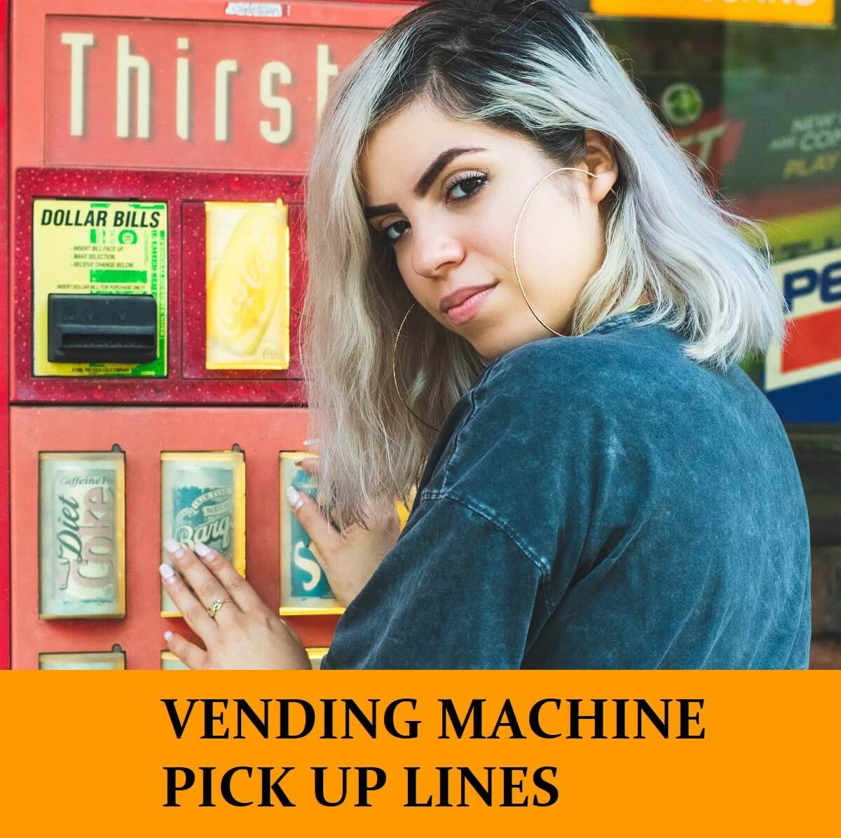 Pick UP Lines About Vending Machine