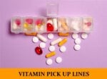 Pick Up Lines About Vitamins